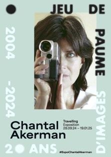 Exposition Chantal Akerman 2024 Jeu de Paume 
