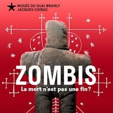 Exposition Zombie 2024 Musée du quai Branly
